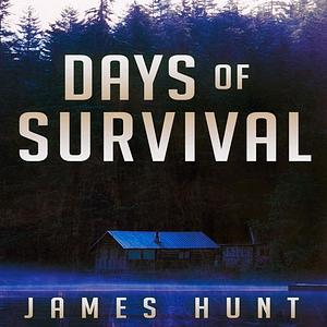 Days of Survival by James Hunt