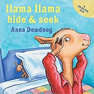 Llama Llama Hide & Seek: A Lift-The-Flap Book by Anna Dewdney