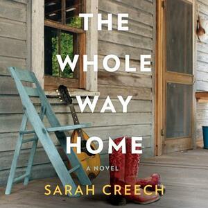 The Whole Way Home by Sarah Creech