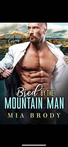 Bred by the Mountain Man by Mia Brody
