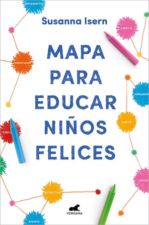 Mapa Para Educar Niños Felices by Susanna Isern