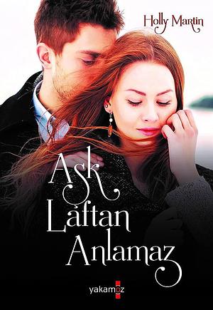 Aşk Laftan Anlamaz by Holly Martin, Nil Ceyhan