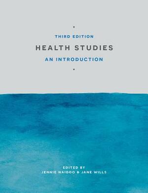 Health Studies: An Introduction by Jane Wills, Jennie Naidoo