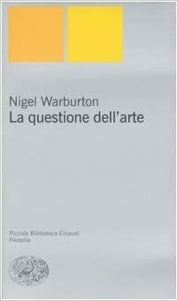 La questione dell'arte by Nigel Warburton