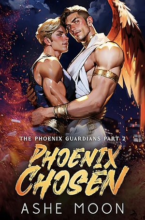 Phoenix Chosen by Ashe Moon