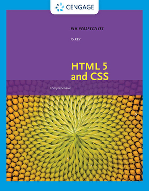 New Perspectives on HTML 5 and Css: Comprehensive: Comprehensive by Patrick M. Carey