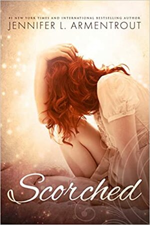 Scorched by Jennifer L. Armentrout, Jennifer L. Armentrout