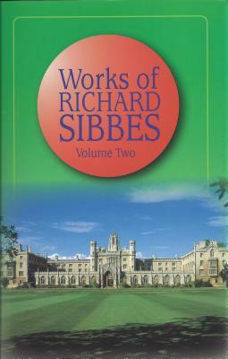 Works of Richard Sibbes by Richard Sibbes