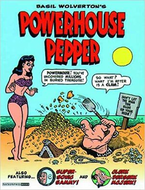 Powerhouse Pepper by Basil Wolverton