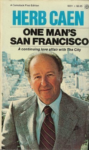 One Man's San Francisco by Herb Caen