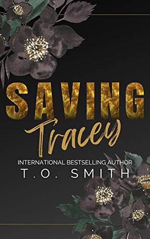 Saving Tracey by T.O. Smith