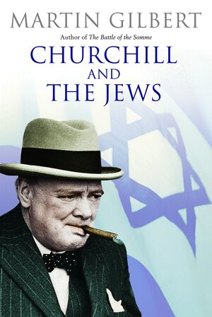 Churchill and the Jews by Martin Gilbert