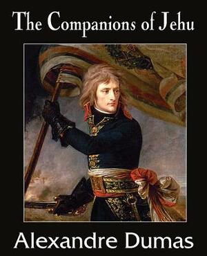 The Companions of Jehu by Alexandre Dumas