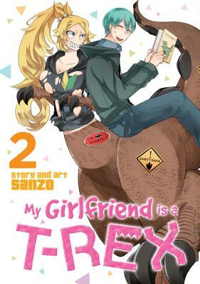 My Girlfriend Is a T-Rex Vol. 2 by Sanzo