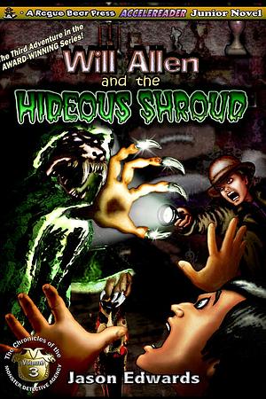 Will Allen and the Hideous Shroud by Jason Edwards