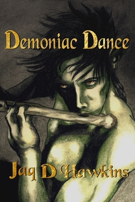 Demoniac Dance by Jaq D. Hawkins