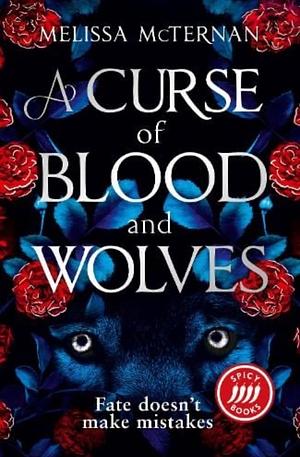 A Curse of Blood and Wolves by Melissa McTernan