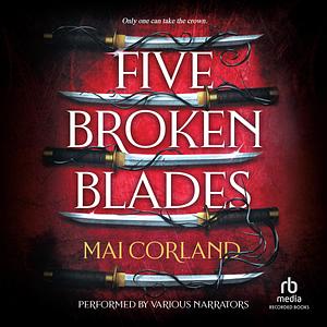 Five Broken Blades by Mai Corland