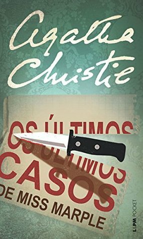 Os Últimos Casos de Miss Marple by Pedro Gonzaga, Agatha Christie, Marcelo Träsel