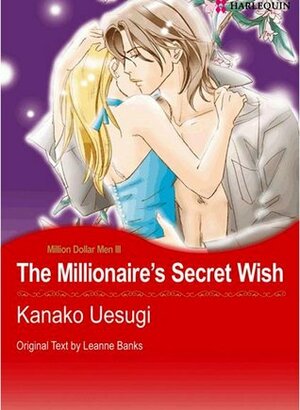The Millionaire's Secret Wish by Leanne Banks, Kanako Uesugi