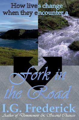 Fork in the Road by I. G. Frederick