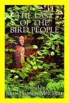 The Last of the Bird People by John Hanson Mitchell