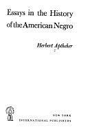 Essays in the History of the American Negro by Herbert Aptheker