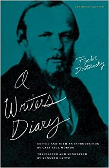 يوميات كاتب by Fyodor Dostoevsky, Fyodor Dostoevsky