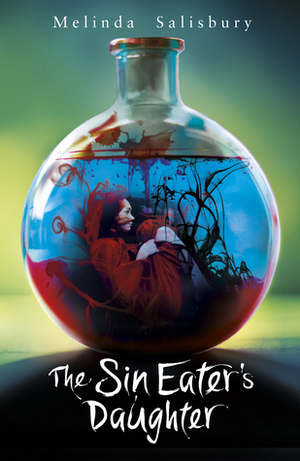 The Sin Eater's Daughter by Melinda Salisbury