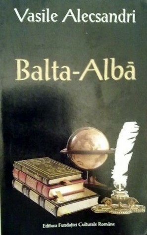 Balta-Alba by Vasile Alecsandri