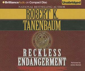 Reckless Endangerment by Robert K. Tanenbaum