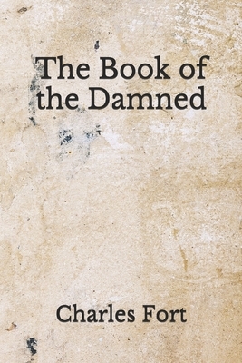 The Book of the Damned: (Aberdeen Classics Collection) by Charles Fort