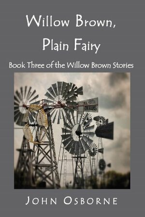 Willow Brown, Plain Fairy by John Osborne