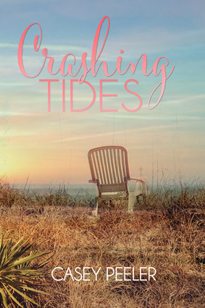 Crashing Tides by Casey Peeler