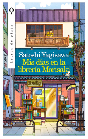 Mis días en la librería Morisaki by Satoshi Yagisawa