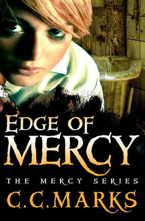 Edge of Mercy by C.C. Marks