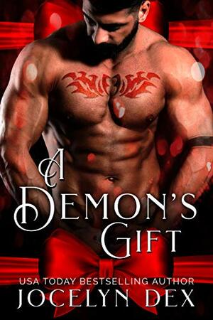 A Demon's Gift by Jocelyn Dex