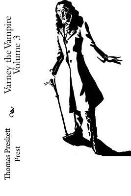 Varney the Vampire Volume 3 by Thomas Preskett Prest