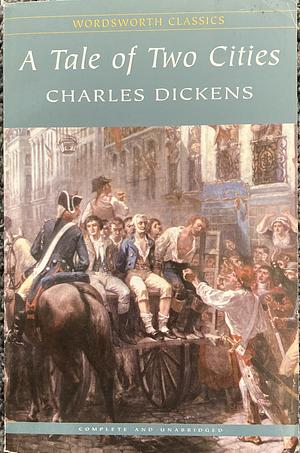 A Tale Of Two Cities by Charles Dickens