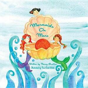 Mermaids on Mars by Tina Cash-Walsh, Nancy Guettier
