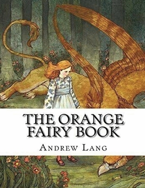 The Orange Fairy Book (Annotated) by Andrew Lang