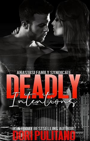 Deadly Intentions by Dori Pulitano