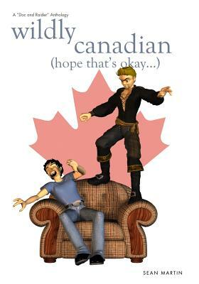 Wildly Canadian by Sean Stephane Martin