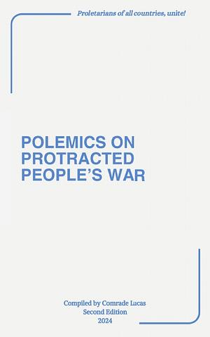 Polemics on Protracted People's War by Ard Kinera