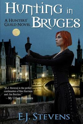 Hunting in Bruges by E.J. Stevens
