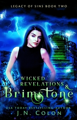 Wicked Revelations and Brimstone by J.N. Colon