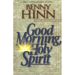 Good Morning, Holy Spirit by Benny Hinn