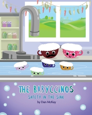 The Babyccinos Safety in the Sink by Dan McKay