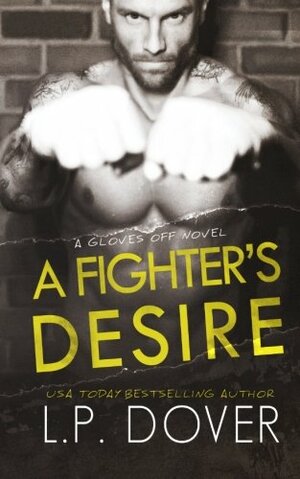 A Fighter's Desire by L.P. Dover