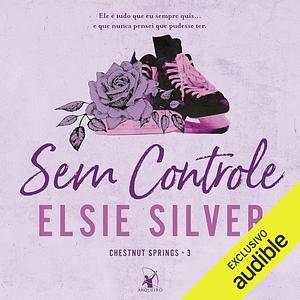 Sem controle by Elsie Silver